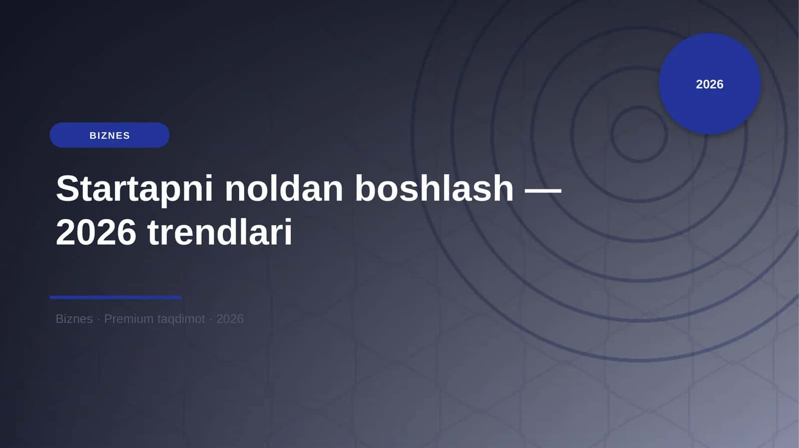 Startapni noldan boshlash — 2026 trendlari 1