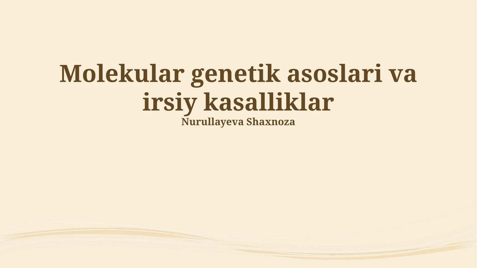 Molekular genetik asoslari va irsiy kasalliklar 1