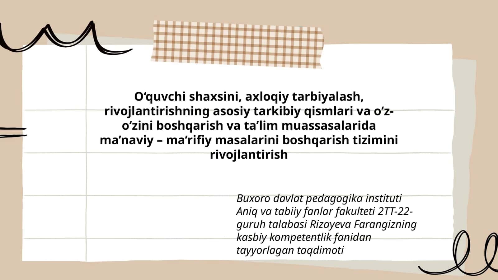 Buxoro davlat pedagogika instituti Aniq va tabiiy fanlar fakulteti 2TT-22-guruh talabasi Rizayeva Farangizning kasbiy kompetentlik fanidan tayyorlagan taqdimoti 1
