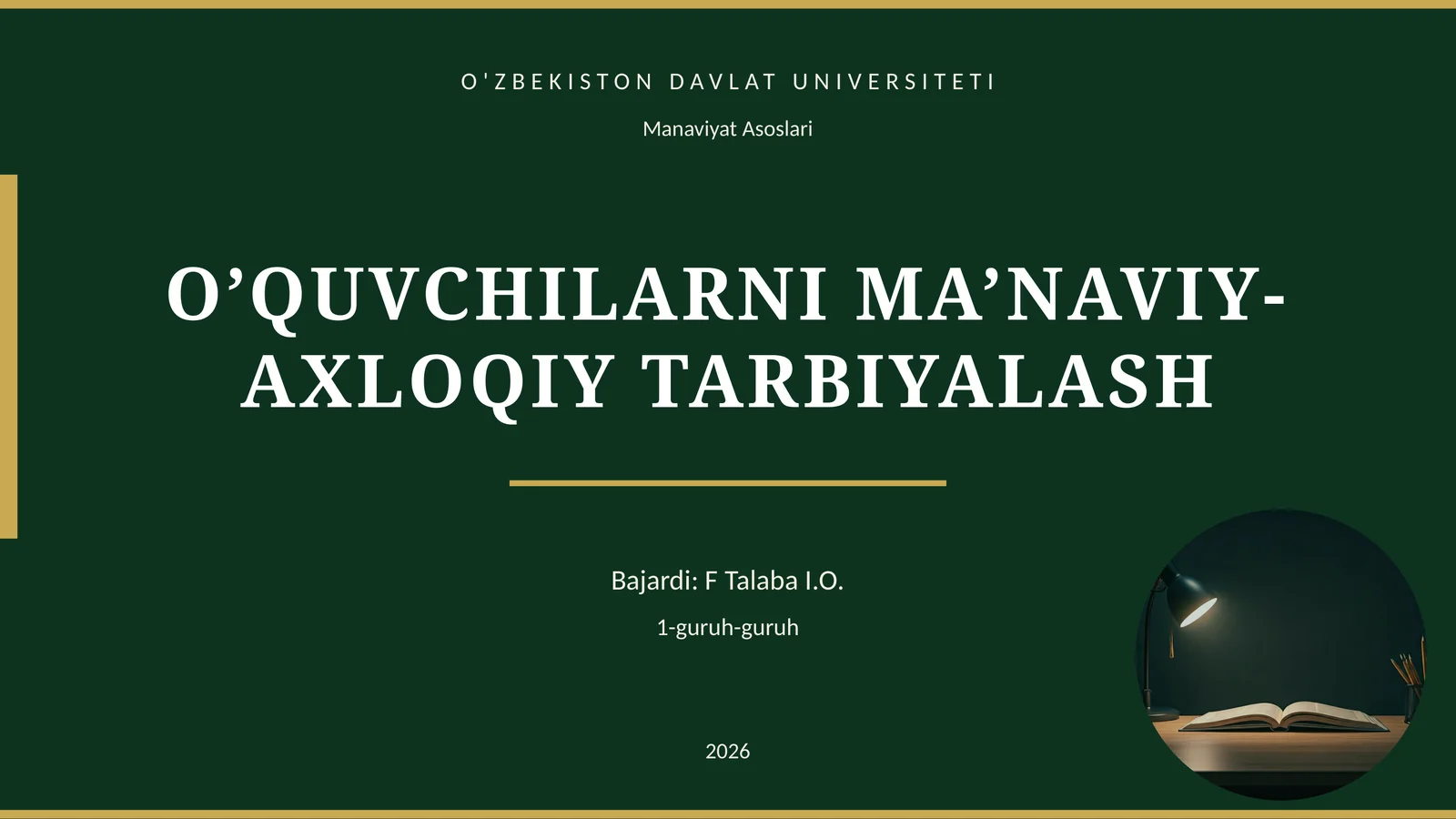 O’QUVCHILARNI MA’NAVIY-AXLOQIY TARBIYALASH 1