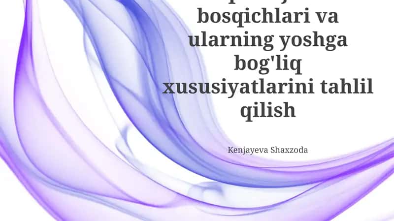 Nutq rivojlanish bosqichlari va ularning yoshga bog'liq xususiyatlarini tahlil qilish 1