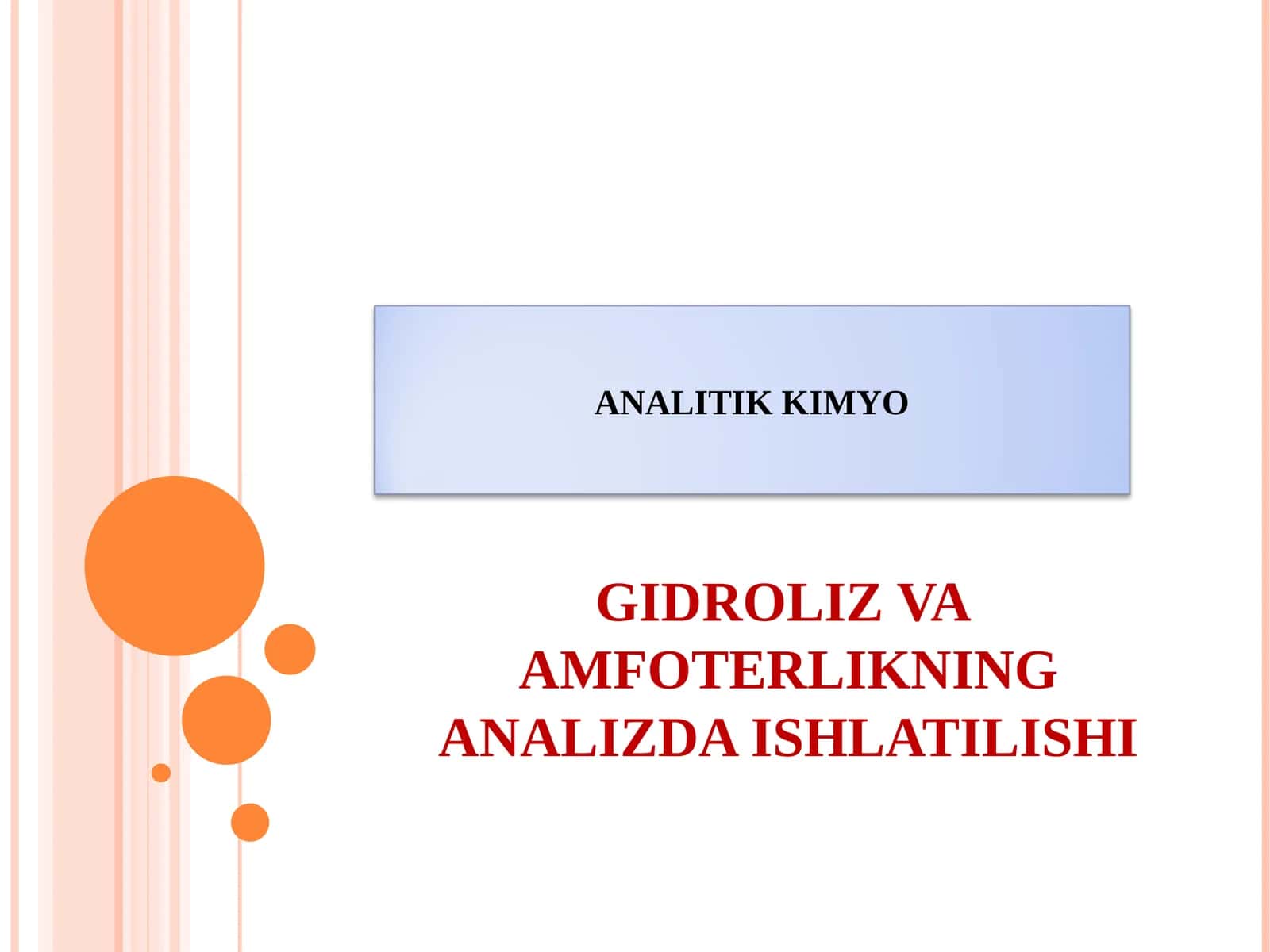 GIDROLIZ VA  AMFOTERLIKNING ANALIZDA ISHLATILISHI 1
