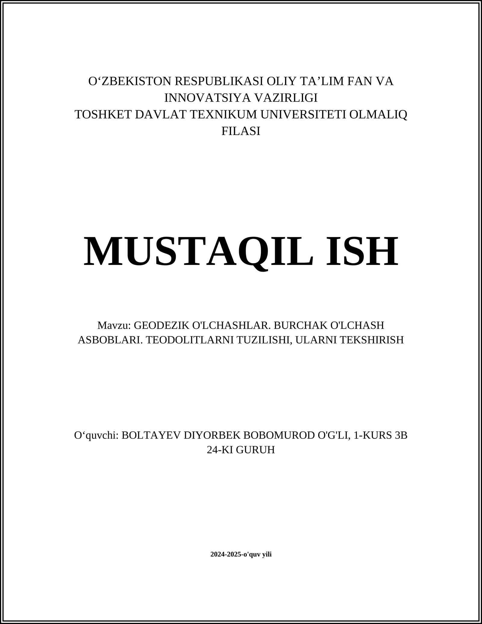 GEODEZIK O'LCHASHLAR. BURCHAK O'LCHASH ASBOBLARI. TEODOLITLARNI TUZILISHI, ULARNI TEKSHIRISH 1