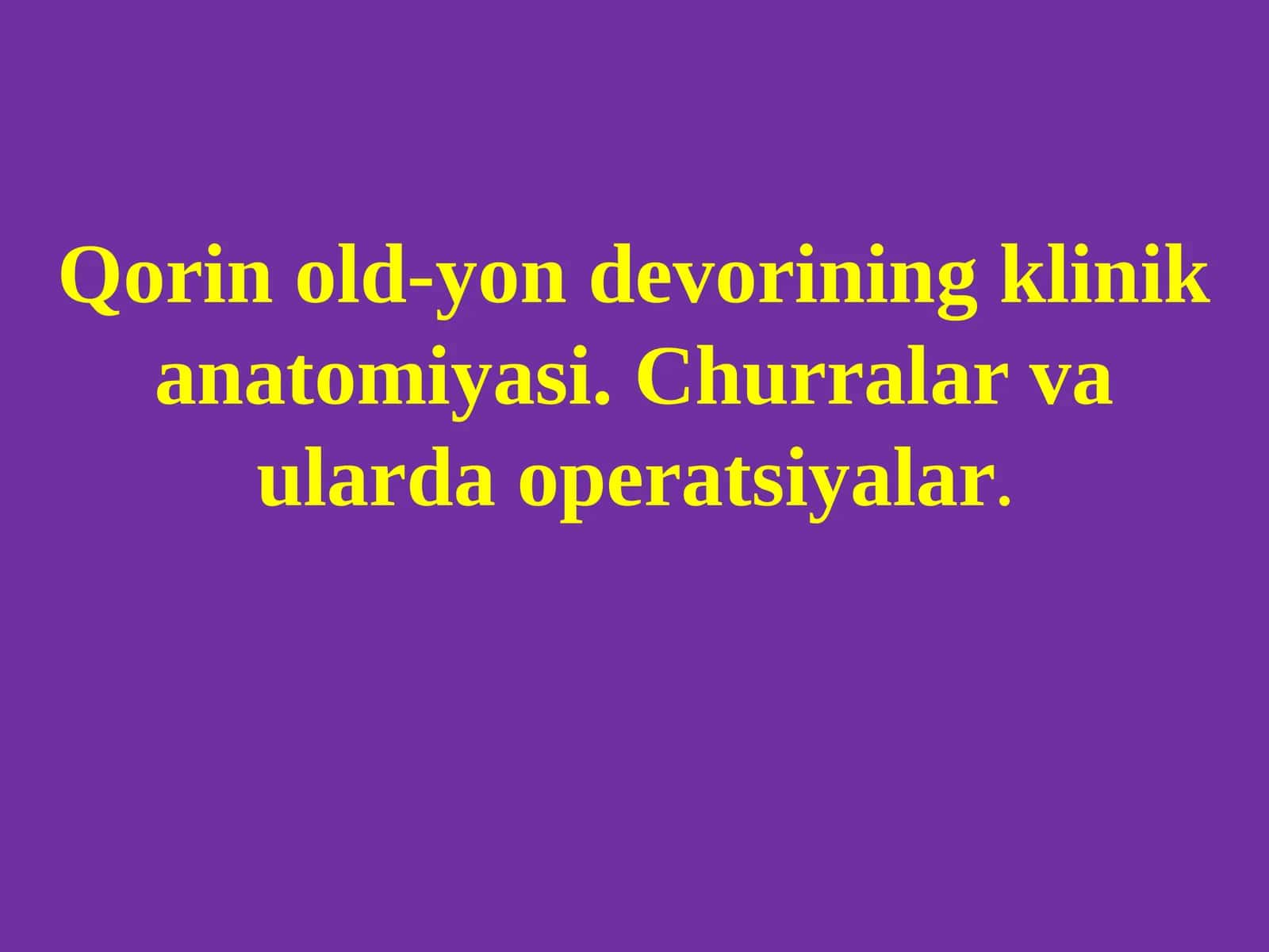Qorin old-yon devorining klinik anatomiyasi 1