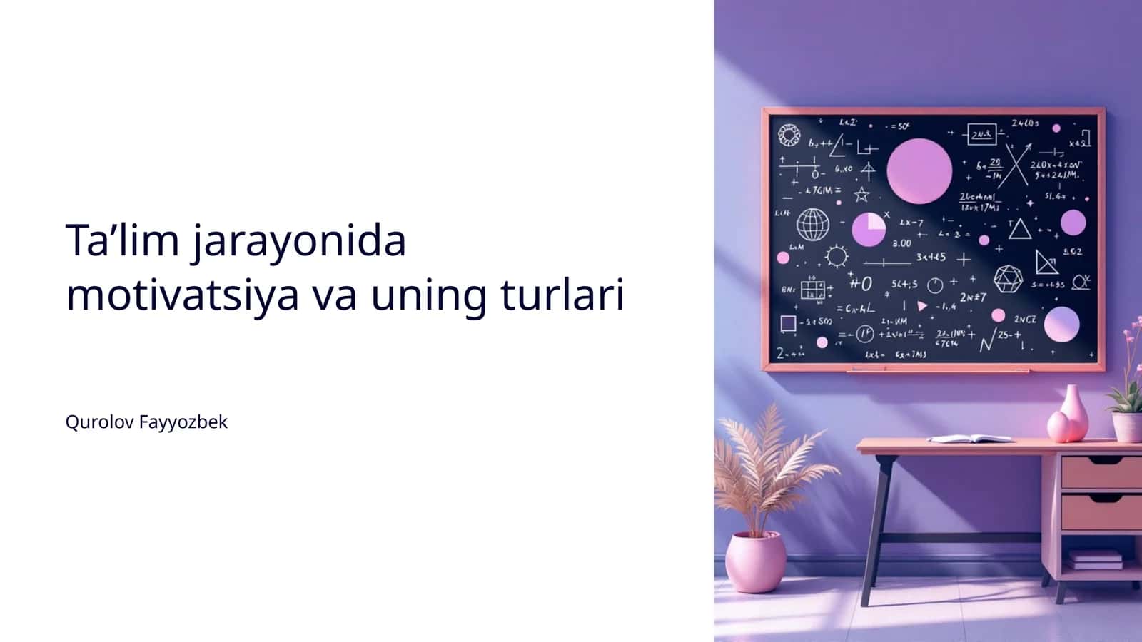 Ta’lim jarayonida motivatsiya va uning turlari 1