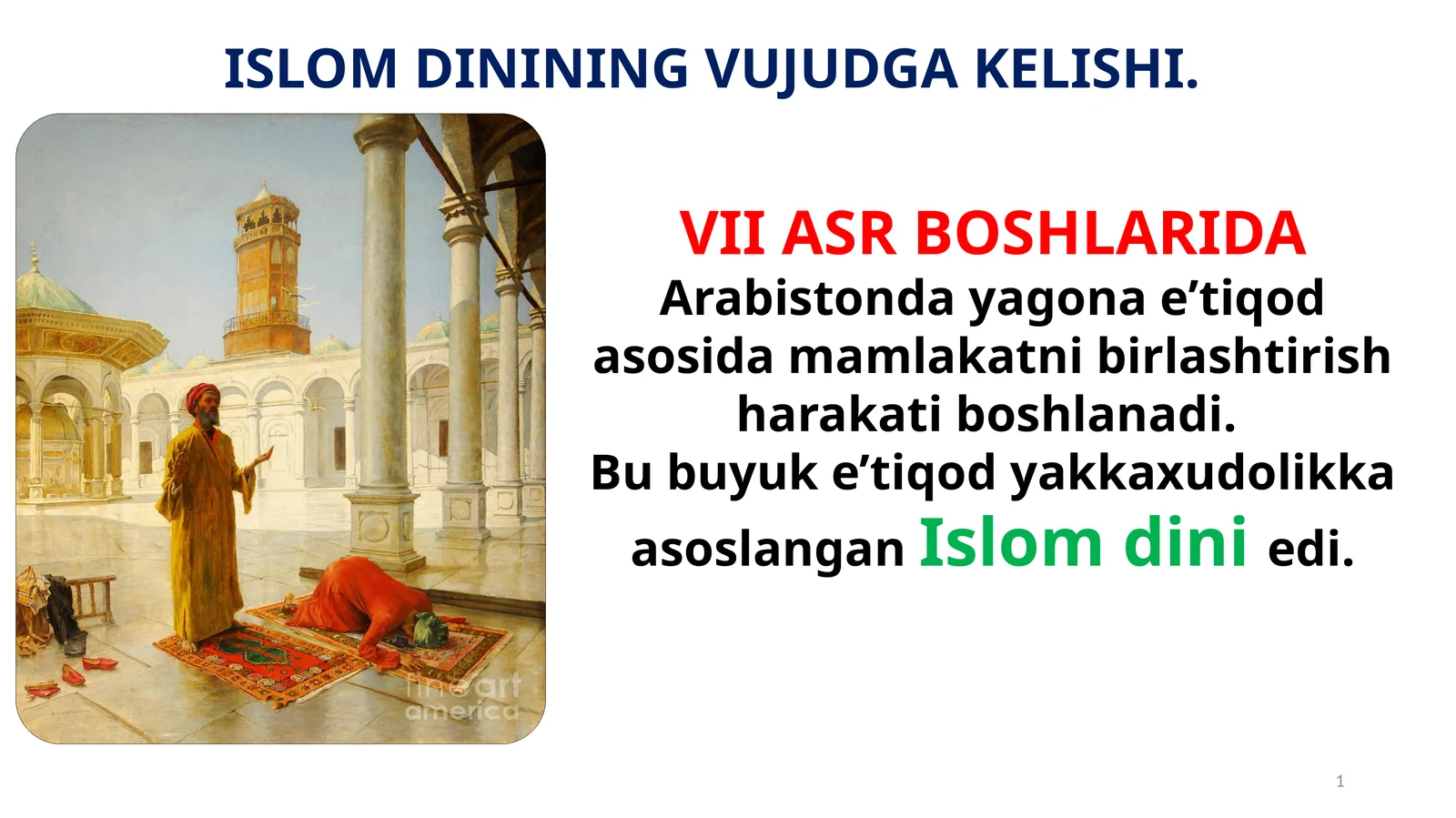 ISLOM DININING VUJUDGA KELISHI. 1