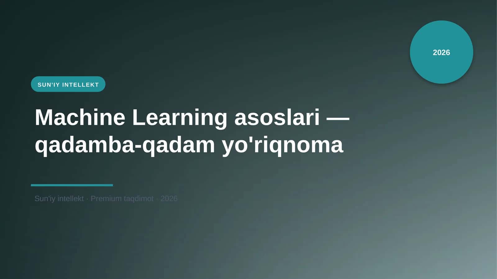 Machine Learning asoslari — qadamba-qadam yo'riqnoma 1