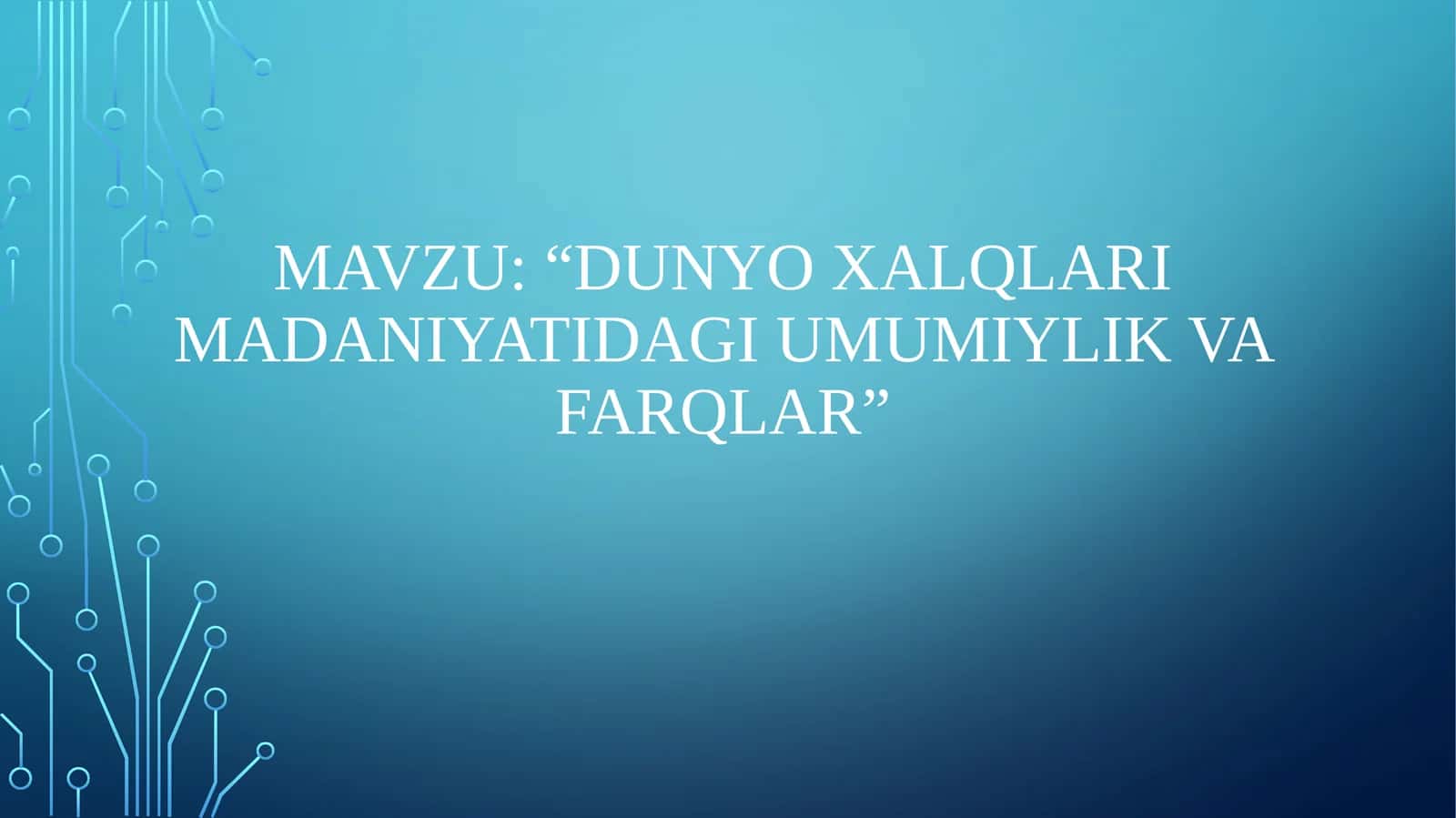 “Dunyo xalqlari madaniyatidagi umumiylik va farqlar” krossvord 1