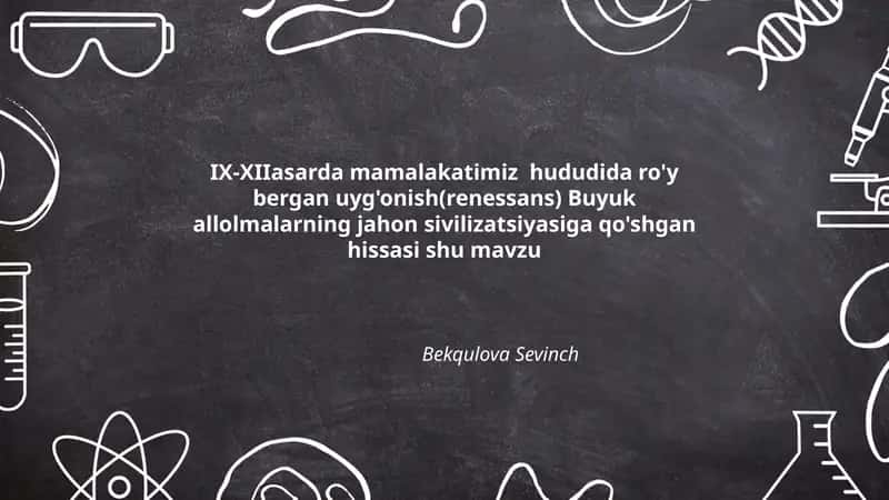 IX-XII asrlarda Mamalakatimiz Hududida Ro'y Bergan Uyg'onish (Renessans) 1