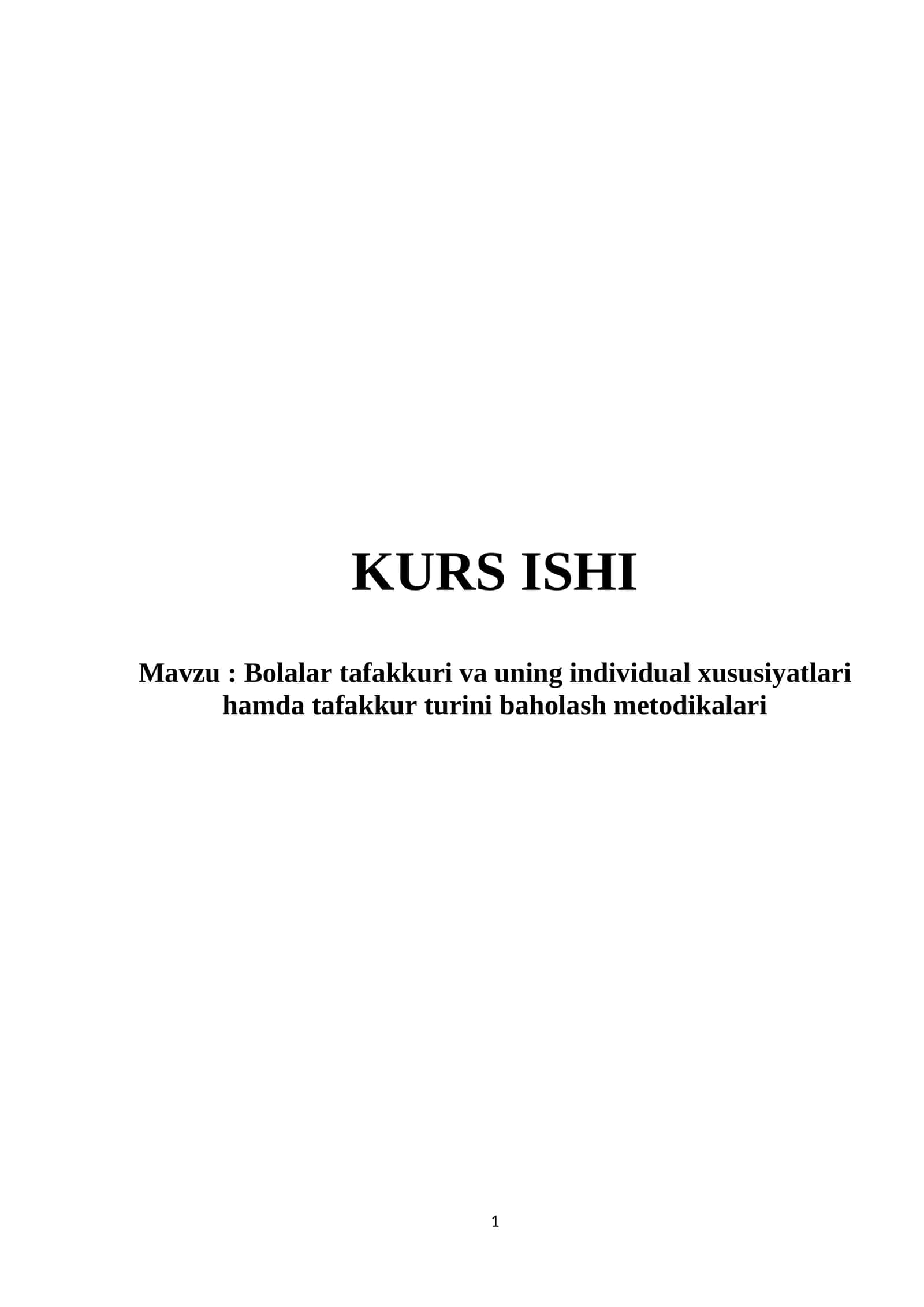 Bolalar tafakkuri va uning individual xususiyatlari hamda tafakkur turini baholash metodikalari kurs ishi 1