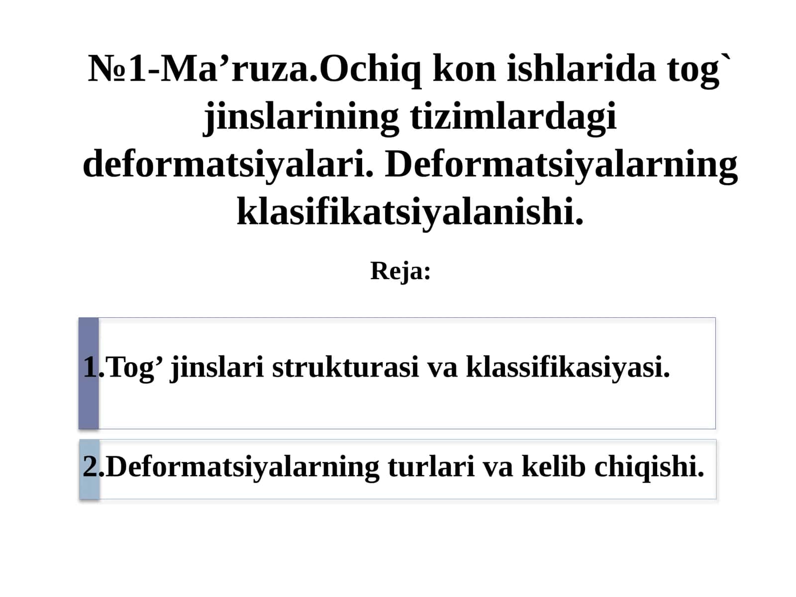 Ochiqkon ishlarida tog` jinslarining tizimlardagi deformatsiyalari. Deformatsiyalarningklasifikatsiyalanishi 1