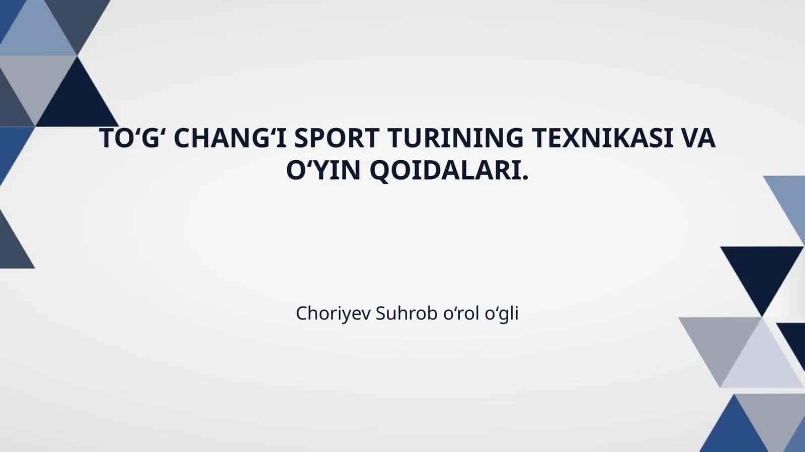 TO‘G‘ CHANG‘I SPORT TURINING TEXNIKASI VA O‘YIN QOIDALARI. 1