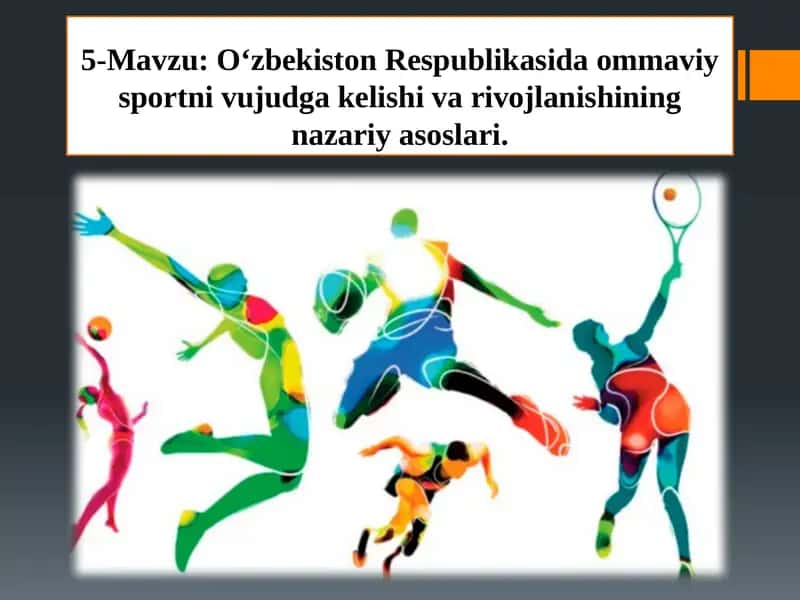 O‘zbekiston Respublikasida ommaviy sportni vujudga kelishi va rivojlanishining nazariy asoslari 1