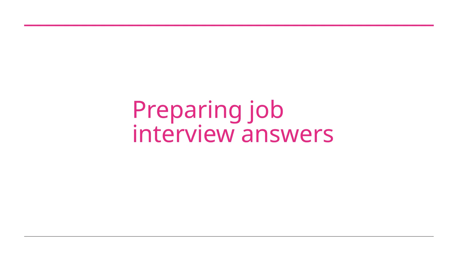 Preparing job interview answers 1