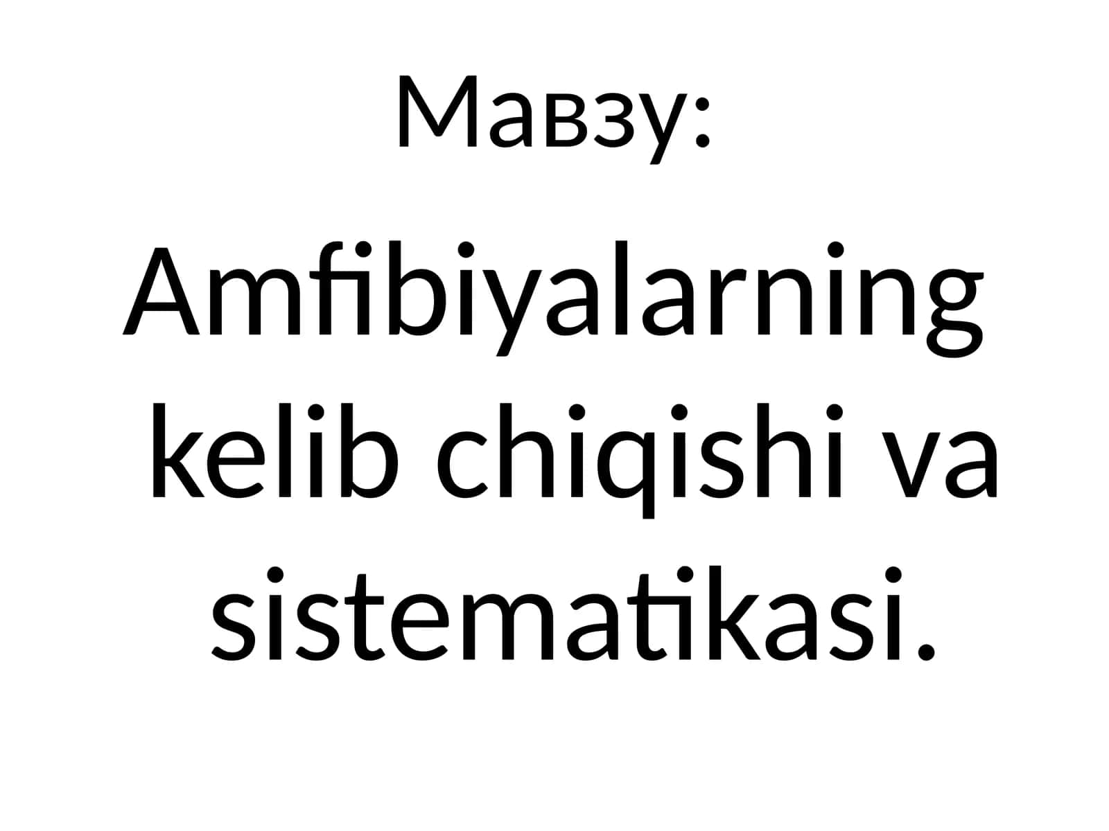 Amfibiyalarning kelib chiqishi va sistematikasi 1