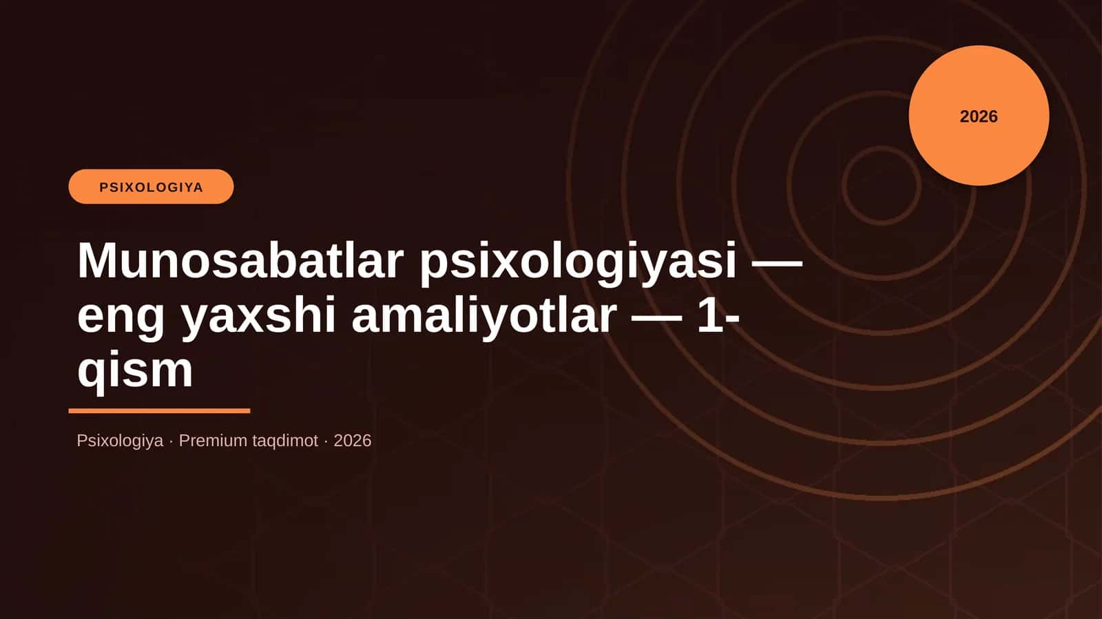Munosabatlar psixologiyasi — eng yaxshi amaliyotlar — 1-qism 1