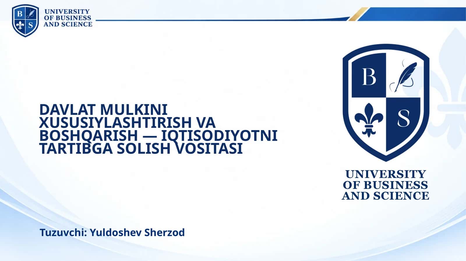 DAVLAT MULKINI XUSUSIYLASHTIRISH VA BOSHQARISH — IQTISODIYOTNI TARTIBGA SOLISH VOSITASI 1