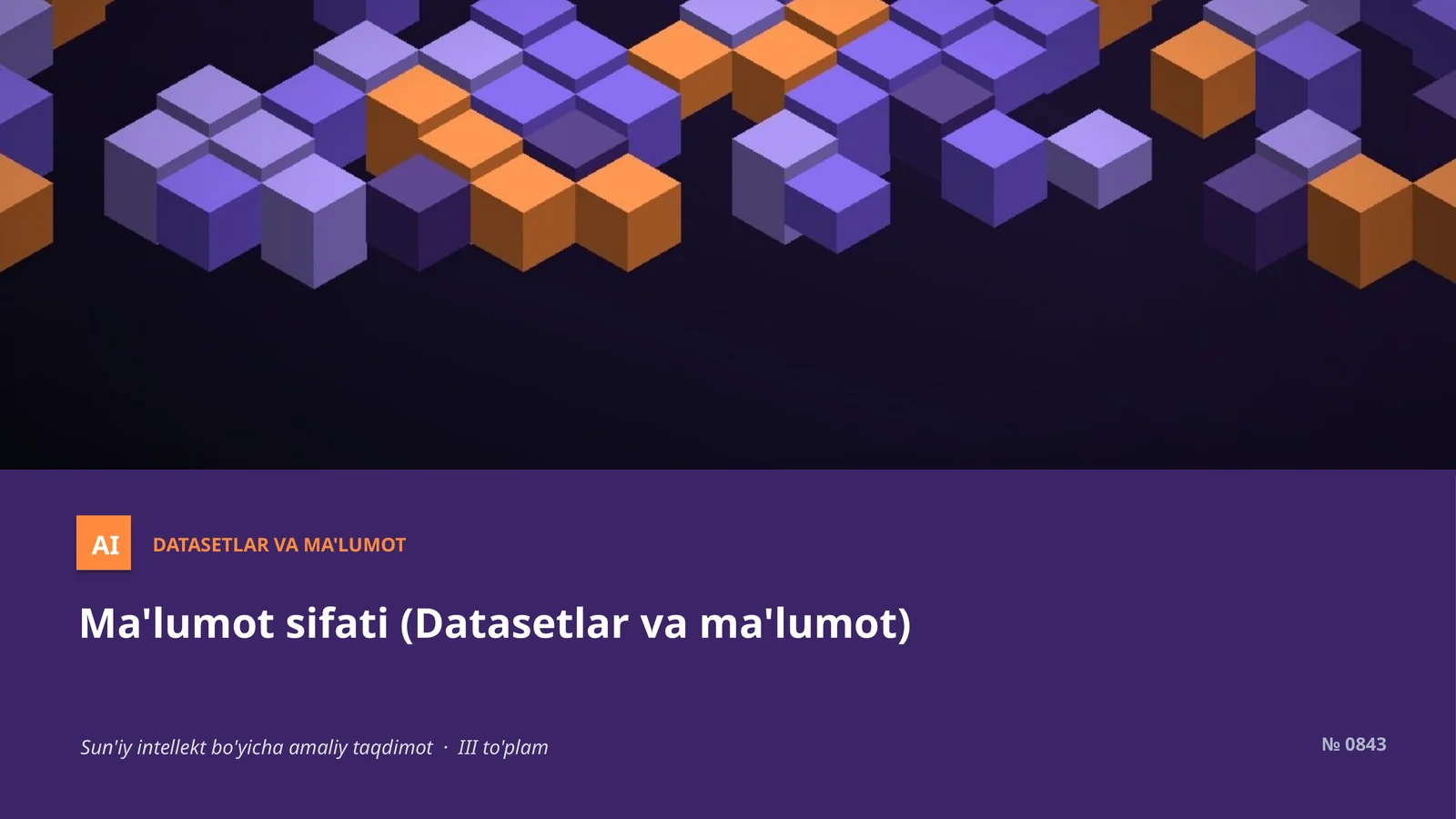 DATASETLAR VA MA'LUMOT 1