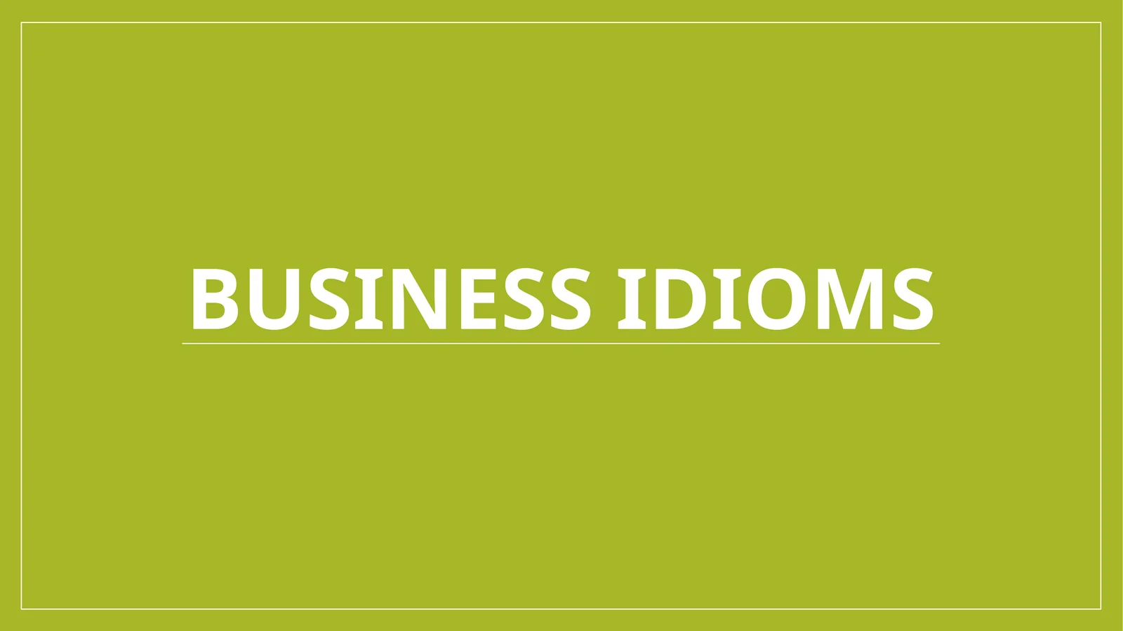 Business idioms 1
