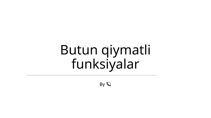 Butun qiymatli funksiyalar 1