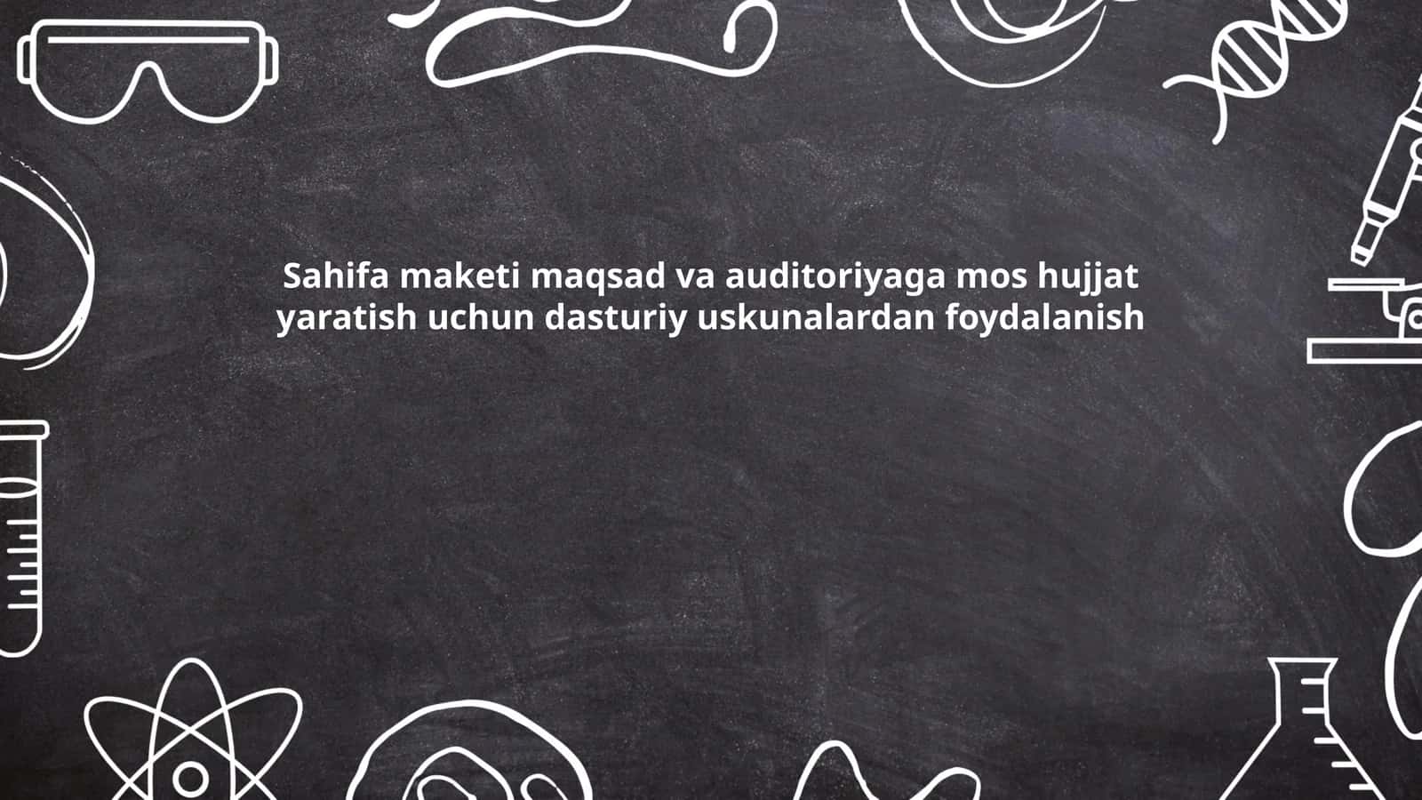Sahifa maketi maqsad va auditoriyaga mos hujjat yaratish uchun dasturiy uskunalardan foydalanish 1