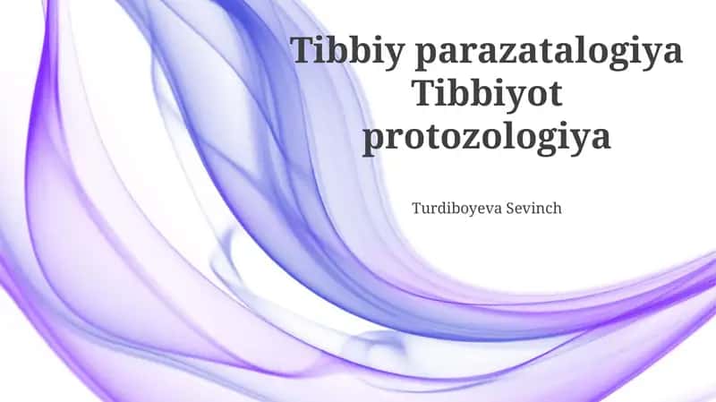 Tibbiy Parazitologiya va Protozoologiyaning Asosiy Tushunchalari 1