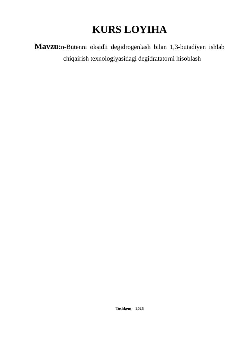 N-Butenni oksidli degidrogenlash bilan 1,3-butadiyen ishlab chiqairish texnologiyasidagi degidratatorni hisoblash 1