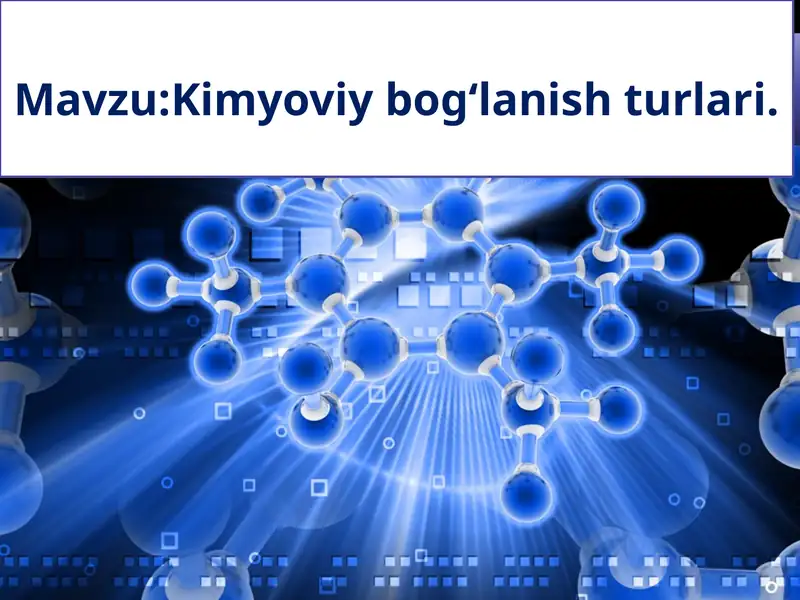 Kimyoviy bog‘lanish turlari 1