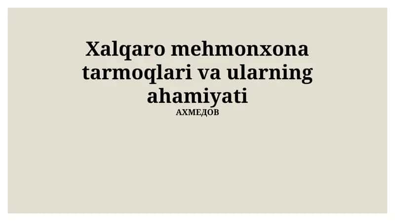 Xalqaro mehmonxona tarmoqlari va ularning ahamiyati 1