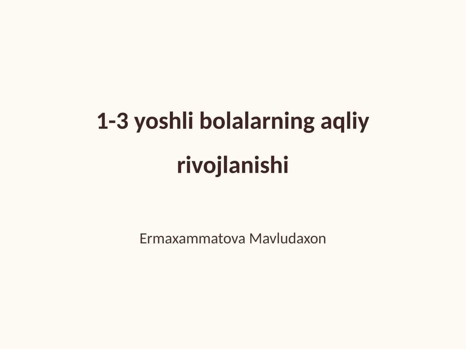 1-3 yoshli bolalarning aqliy rivojlanishi 1