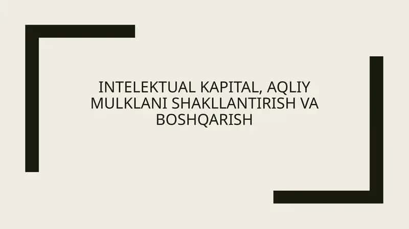 Intellektual kapitalni shakllantirish | Intellektual kapital, aqliy mulklarni shakllantirish va boshqarish 1