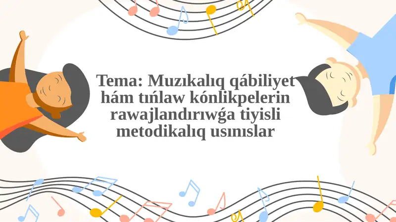 Muzıkalıq qábiliyet hám tıńlaw kónlikpelerin rawajlandırıwǵa tiyisli metodikalıq usınıslar 1