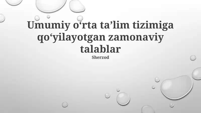Umumiy o‘rta ta’lim tizimiga qo‘yilayotgan zamonaviy talablar 1
