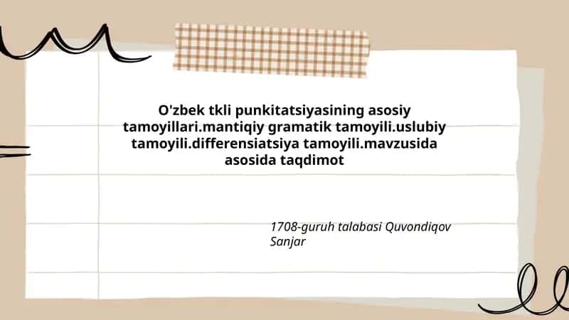 O'zbek tkli punkitatsiyasining asosiy tamoyillari.mantiqiy gramatik tamoyili.uslubiy tamoyili.differensiatsiya tamoyili 1