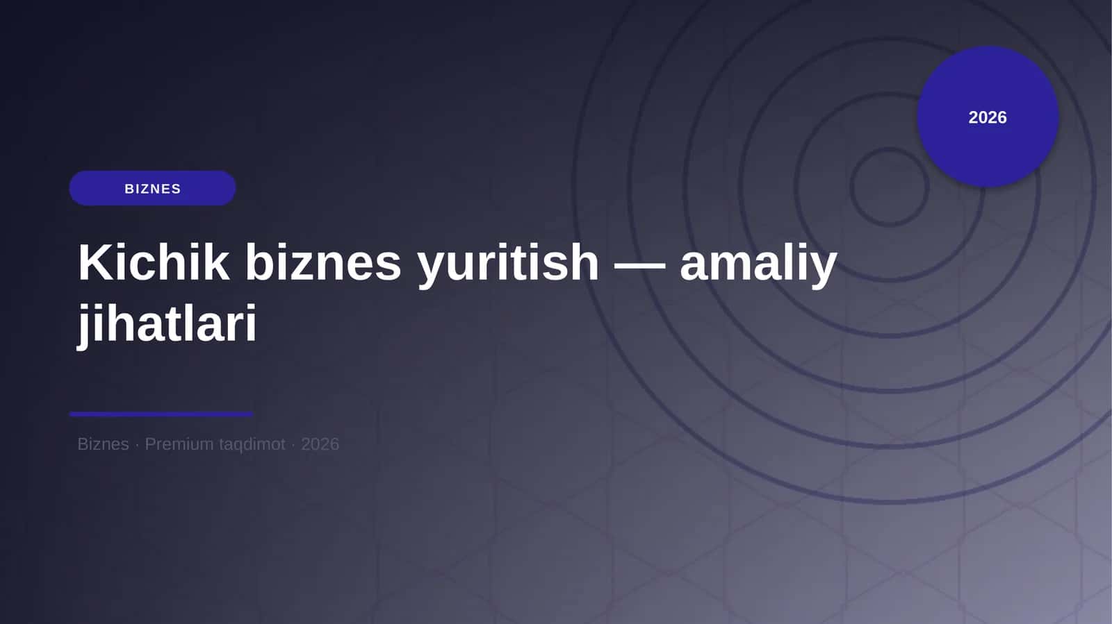 Kichik biznes yuritish — amaliy jihatlari 1