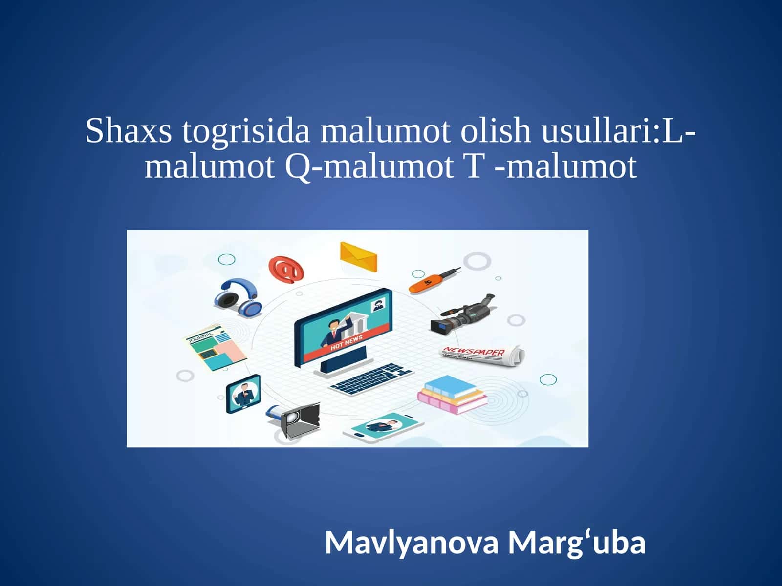 Shaxs togrisida malumot olish usullar 1