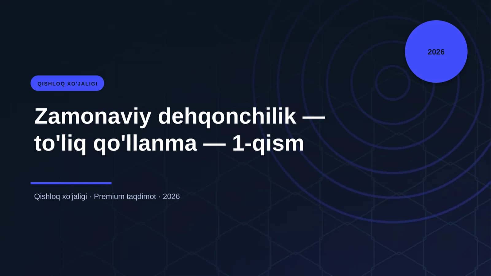 Zamonaviy dehqonchilik — to'liq qo'llanma — 1-qism 1