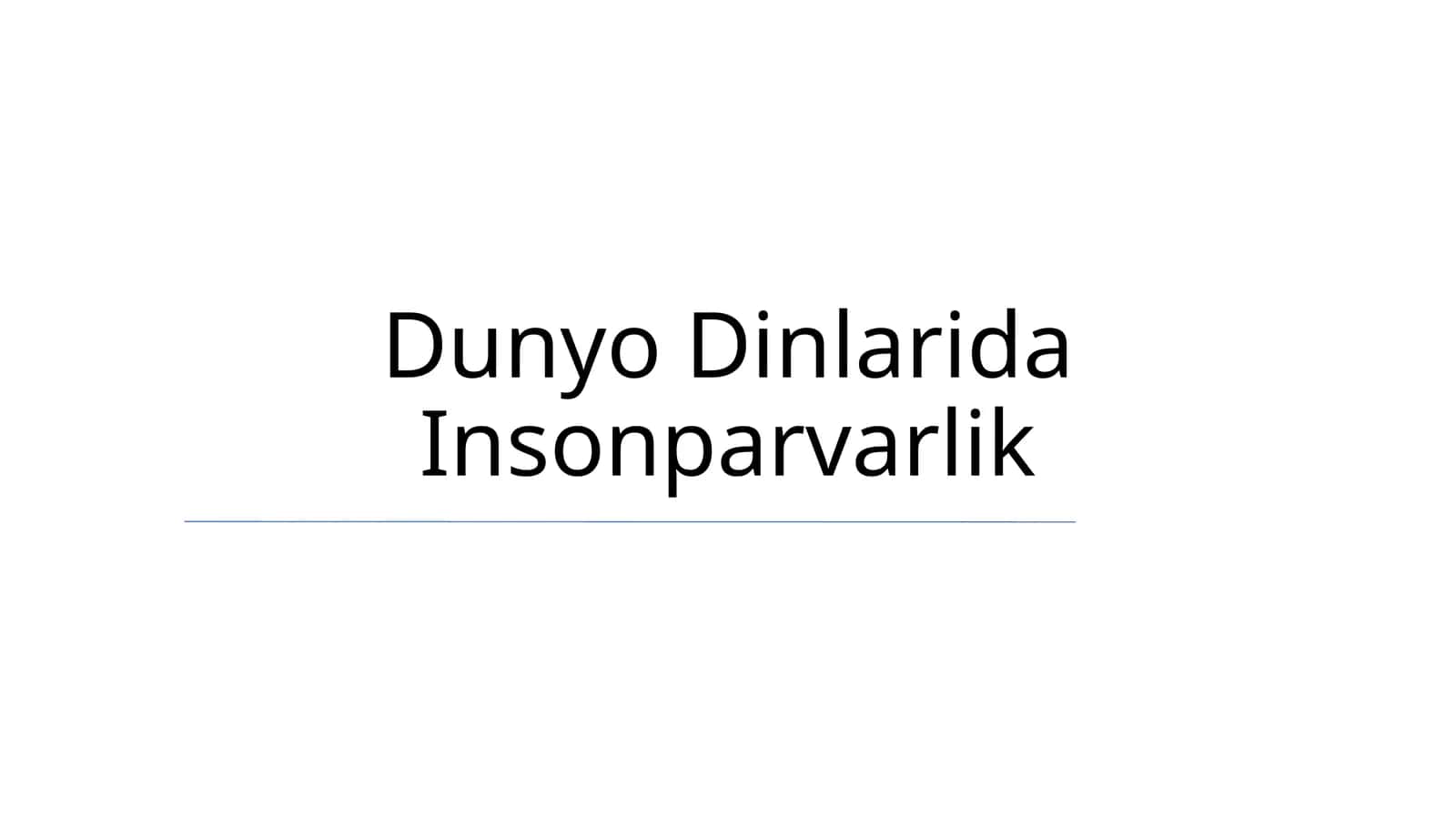 Dunyo Dinlarida Insonparvarlik 1
