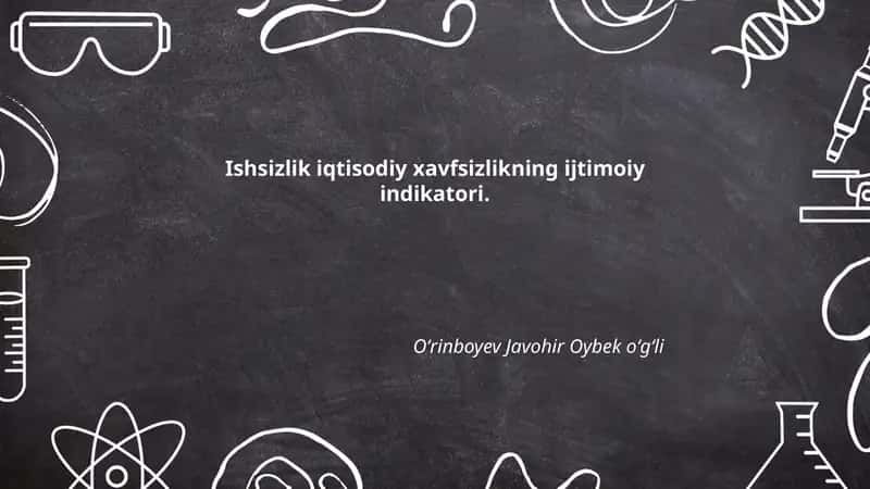 Ishsizlik iqtisodiy xavfsizlikning ijtimoiy indikatori 1