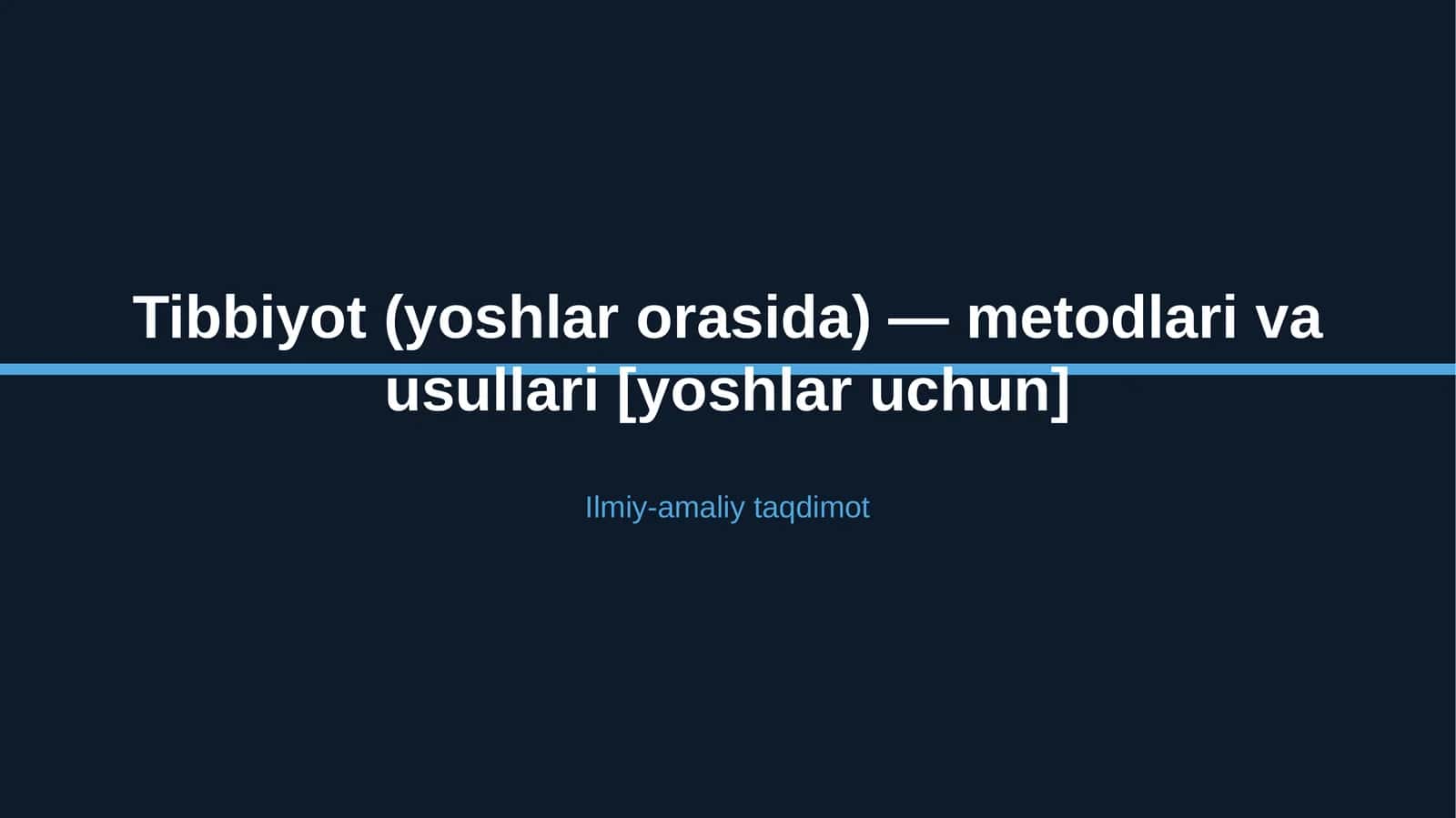 Tibbiyot (yoshlar orasida) — metodlari va usullari [yoshlar uchun] 1