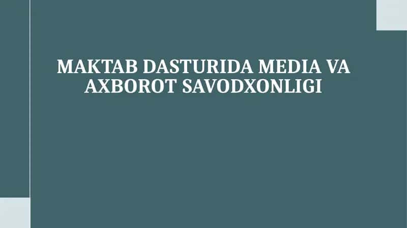 MAKTAB DASTURIDA MEDIA VA AXBOROT SAVODXONLIGI 1