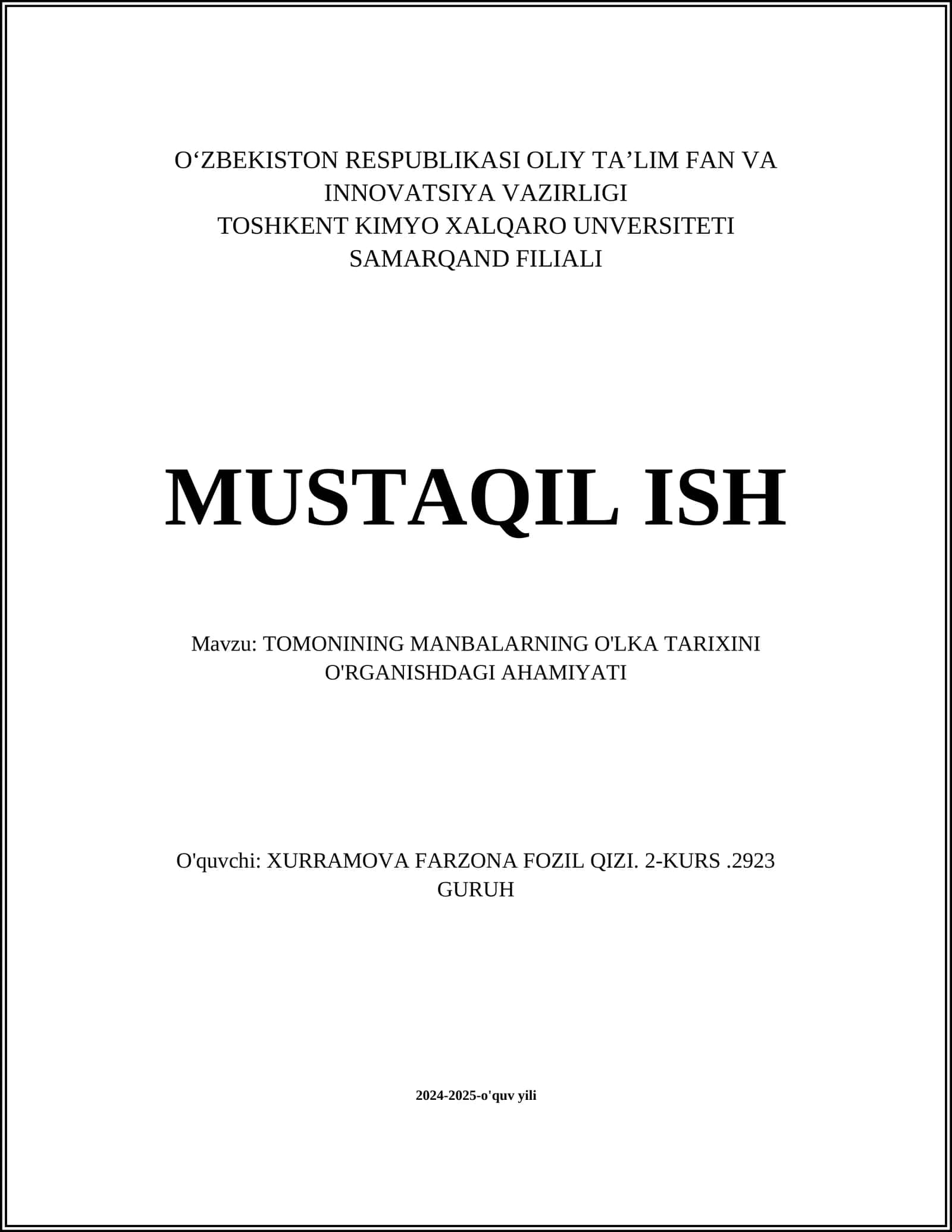 MUSTAQIL ISH Mavzu: TOMONINING MANBALARNING O'LKA TARIXINI O'RGANISHDAGI AHAMIYATI 1