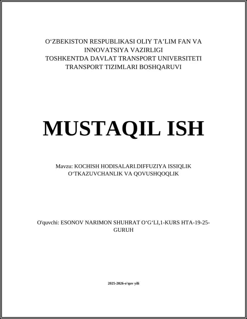 KOCHISH HODISALARI.DIFFUZIYA ISSIQLIK OʻTKAZUVCHANLIK VA QOVUSHQOQLIK 1