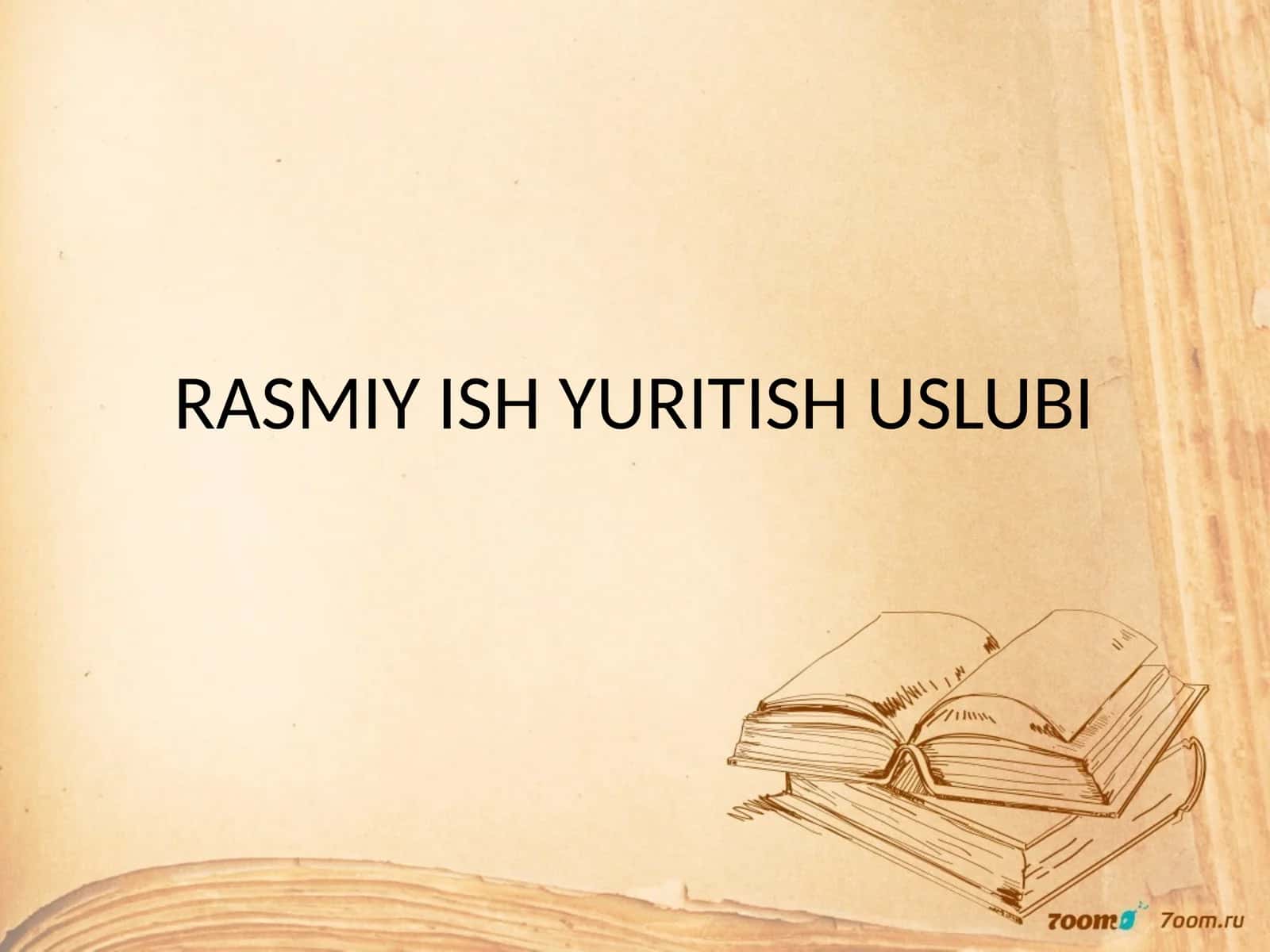 RASMIY ISH YURITISH USLUBI 1