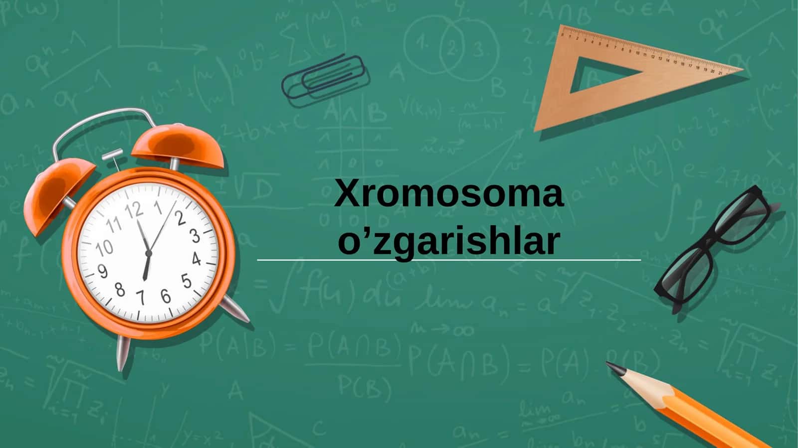 Xromosoma o’zgarishlar 1