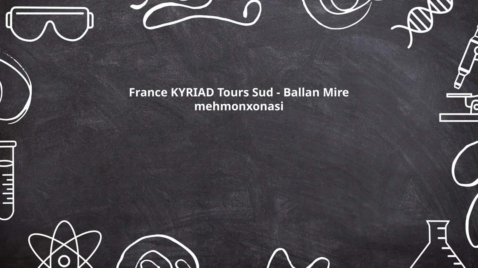France KYRIAD Tours Sud - Ballan Mire mehmonxonasi 1