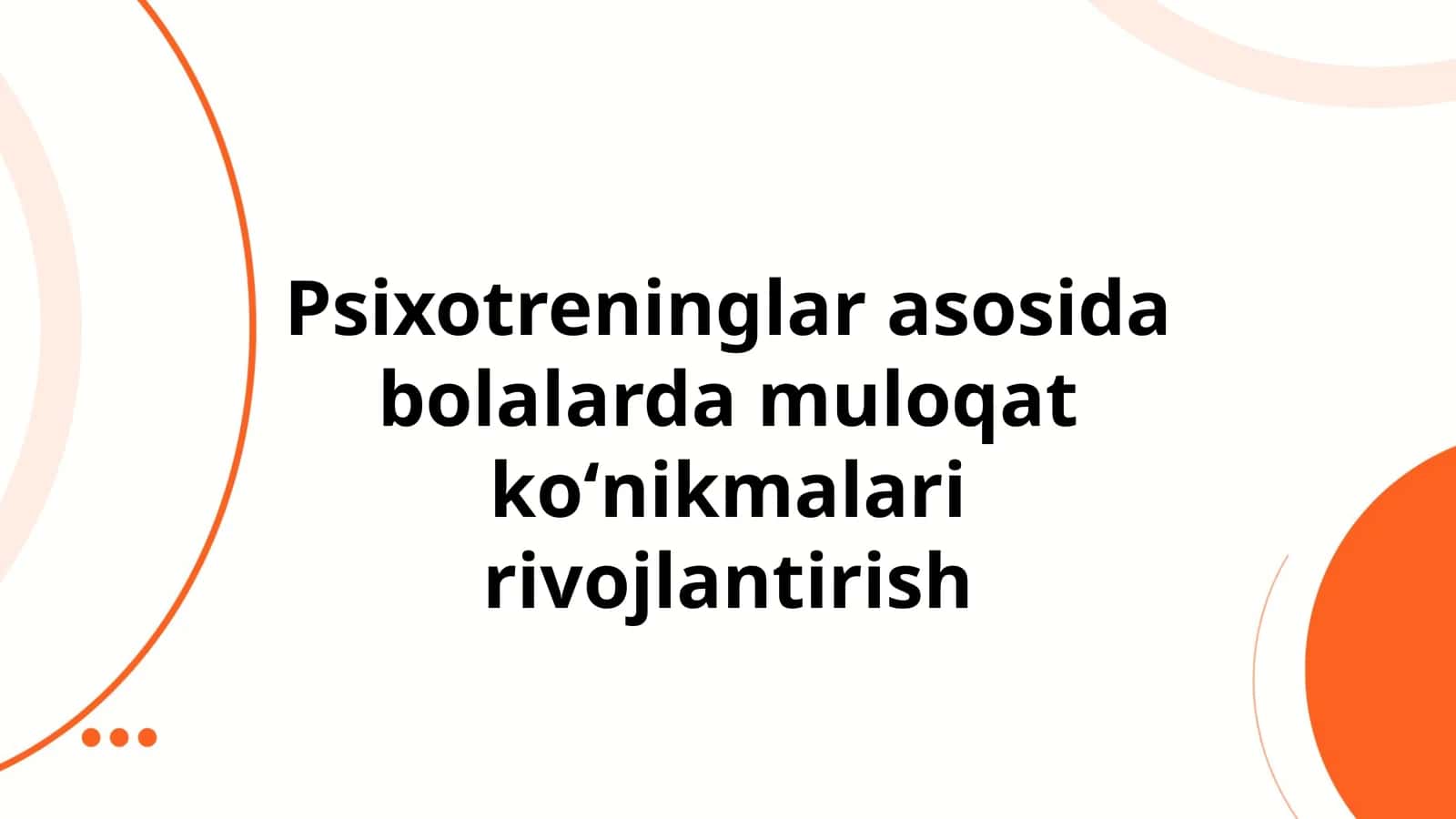 Psixotreninglar asosida bolalarda muloqat koʻnikmalari rivojlantirish 1