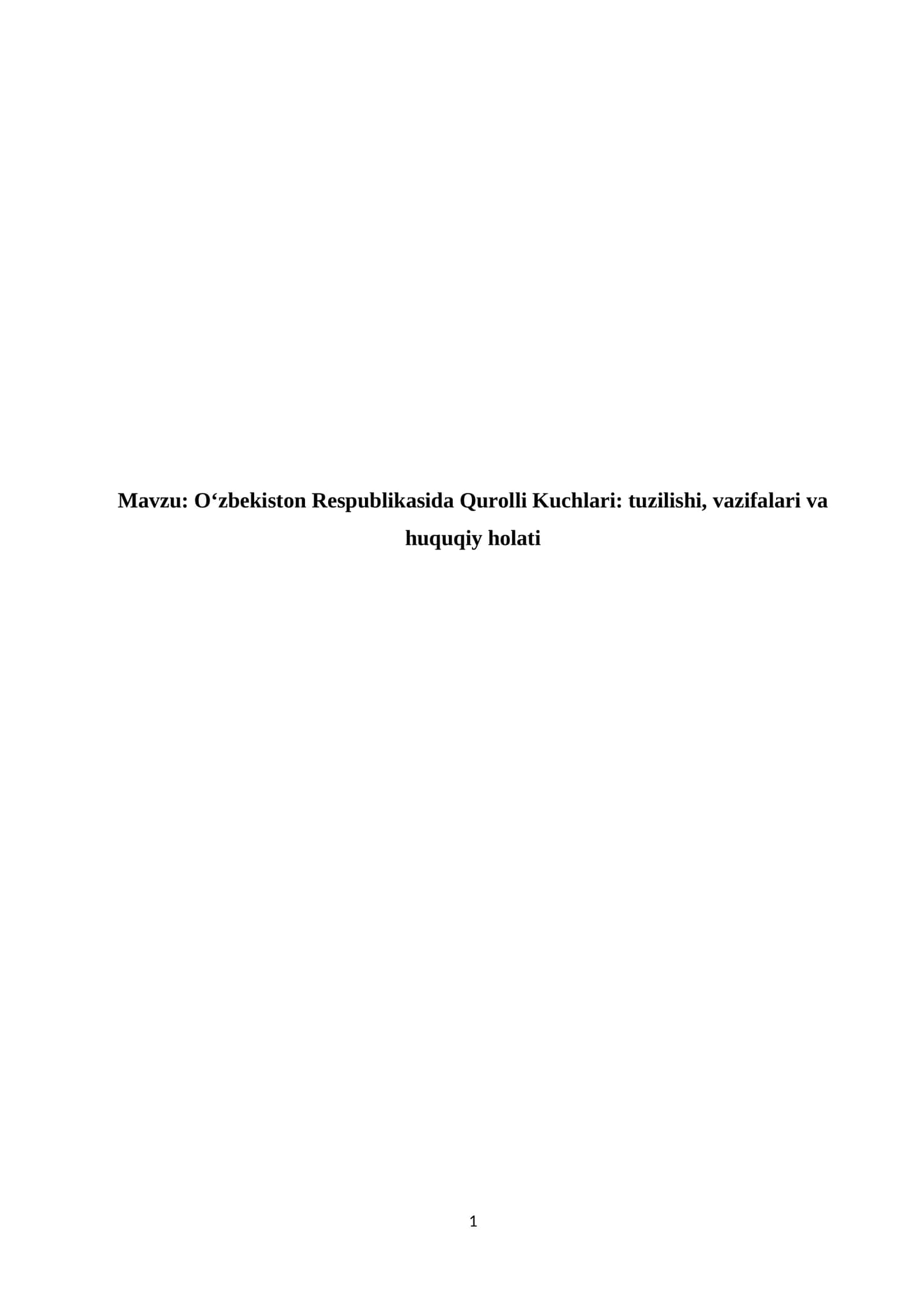 O‘zbekiston Respublikasida Qurolli Kuchlari tuzilishi, vazifalari va huquqiy holati kurs ishi 1