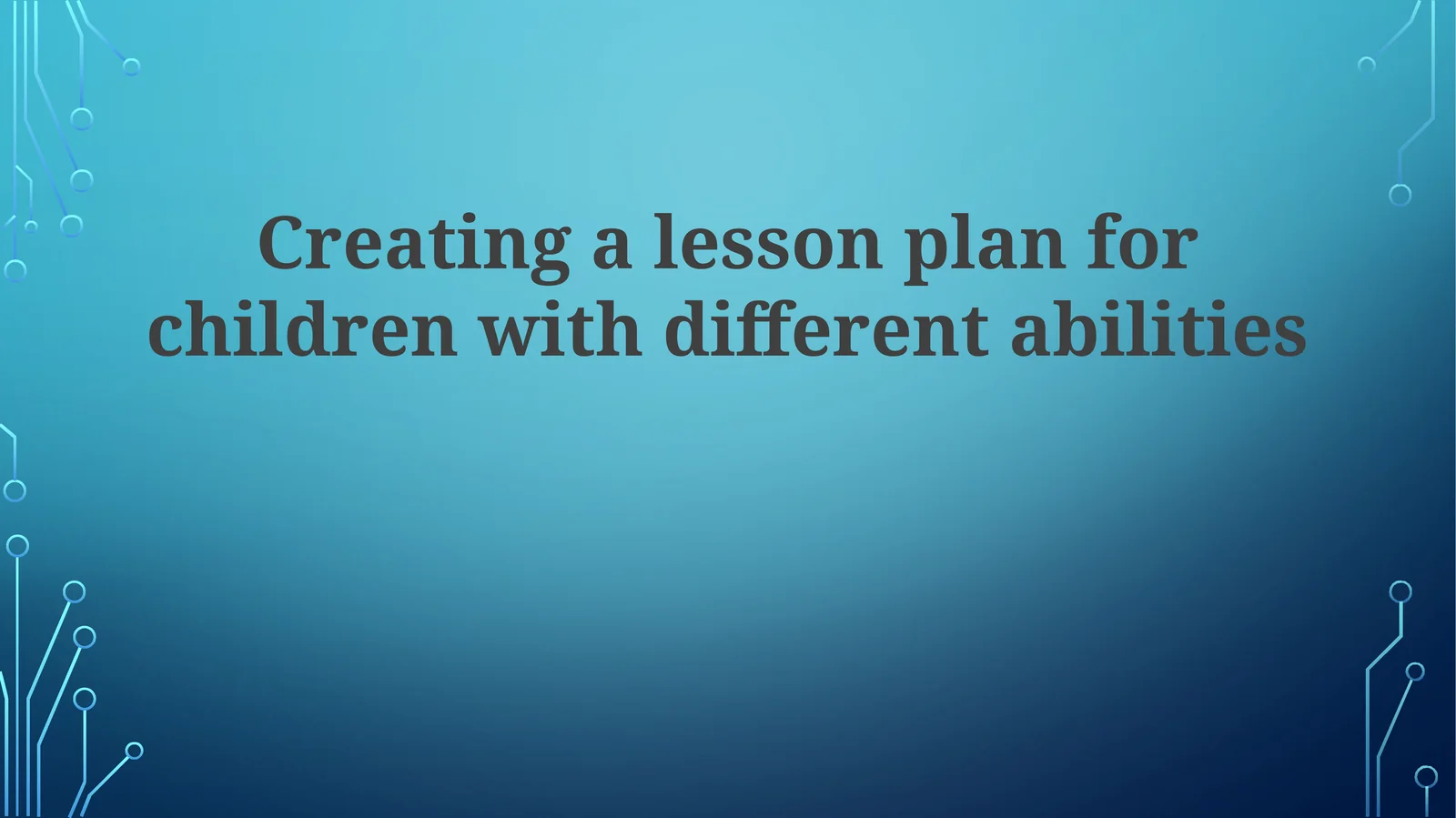 Creating a lesson plan for children with different abilities 1