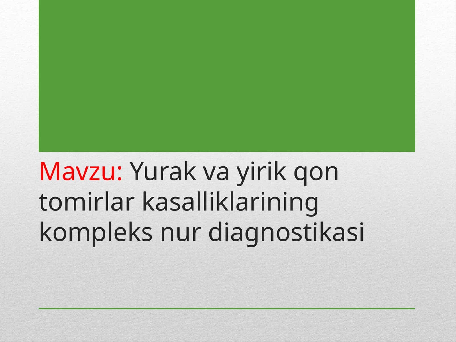 Yurak va yirik qon tomirlar kasalliklarining kompleks nur diagnostikasi 1